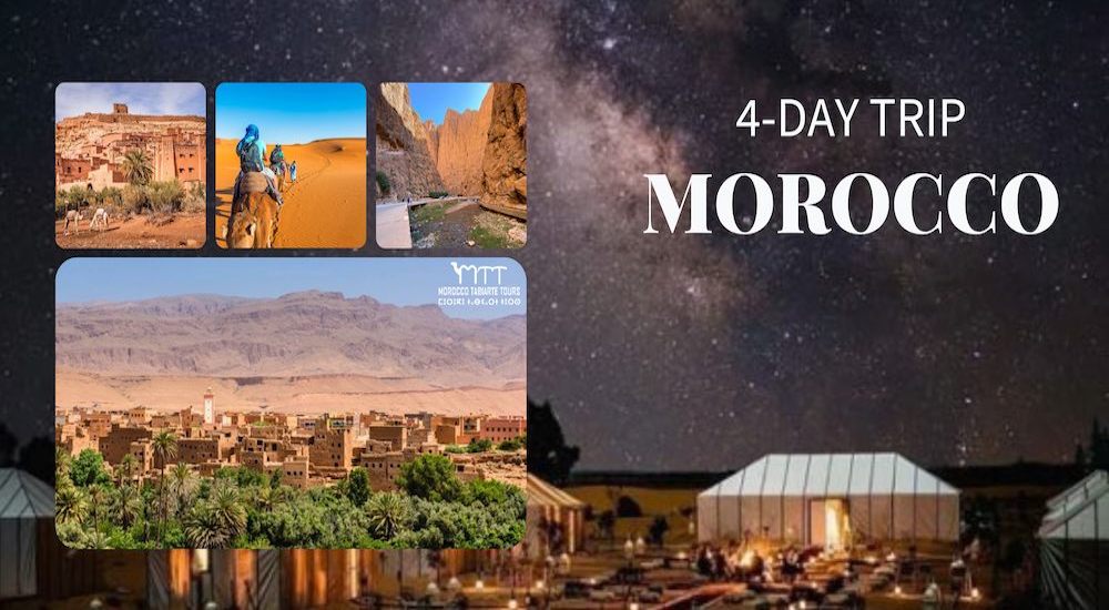 4 Days in Morocco Itinerary From Marrakech to Merzouga Desert