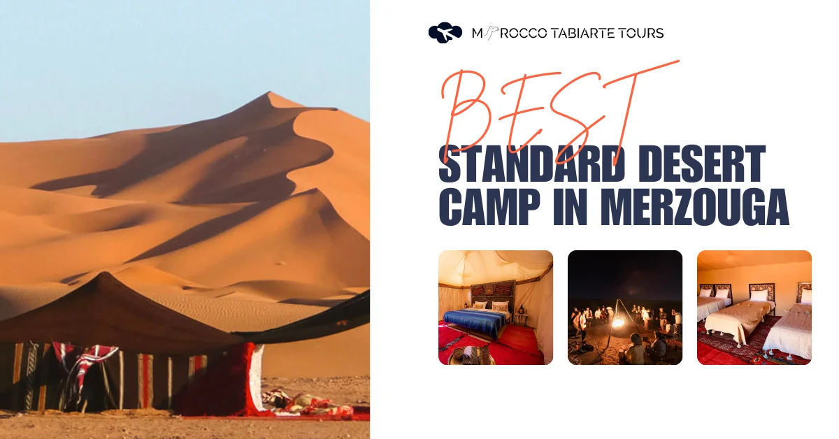 Merzouga Standard Desert Camp Experience Standard desert camp in the dunes of Erg Chebbi near Merzouga