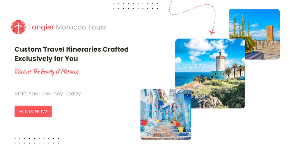 Tangier Private Tours – Morocco Travel Packages & Sahara Desert Trips